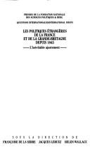 Cover of: Les politiques étrangères de la France et de la Grande Bretagne depuis 1945: l'inévitable ajustement