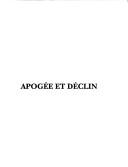 Cover of: Apogée et déclin: actes du colloque de l'URA 411, Provins, 1991