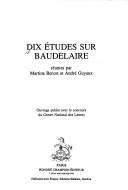 Cover of: Dix études sur Baudelaire