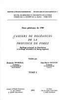 Cover of: Cahiers de doléances de la province de Forez (bailliage principal de Montbrison et bailliage secondaire de Bourg-Argental)
