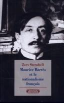 Cover of: Maurice Barrès et le nationalisme français. by Zeev Sternhell