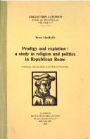 Cover of: Prodigy and expiation : a study in religion and politics in Republican Rome