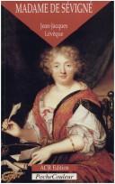 Cover of: Madame de Sévigné: ou, la saveur des mots, 1626-1696