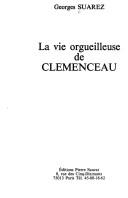 Cover of: vie orgueilleuse de Clemenceau.
