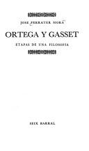 Ortega y Gasset by José Ferrater Mora