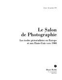 Cover of: Le Salon de photographie: les écoles pictorialistes en Europe et aux États-Unis vers 1900.
