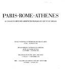 Cover of: Paris, Rome, Athènes: le voyage en Grèce des architectes français au XIXe et XXe siècles.
