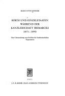 Cover of: Reich und Einzelstaaten während der Kanzlerschaft Bismarcks, 1871-1890: eine Untersuchung zum Problem der bundesstaatlichen Organisation.