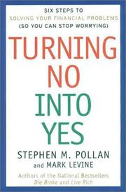 Cover of: Turning No Into Yes by Stephen M. Pollan, Mark Levine