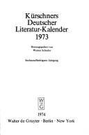 Cover of: Kürschners Deutscher LiteratuKalender, 1973. by Hrsg. von Werner Schuder.