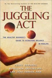 Cover of: The juggling act: the healthy boomer's guide to achieving balance in midlife