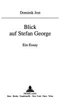 Cover of: Blick auf Stefan Georges: ein Essay