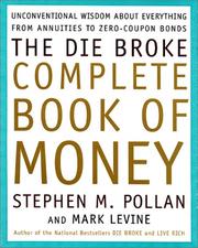 Cover of: The Die Broke Complete Book of Money by Stephen M. Pollan, Mark Levine