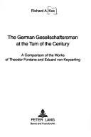 Cover of: German Gesellschaftsroman at the turn of the century | Richard Koc