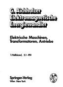 Cover of: Elekromagnetische Energiewandler: Elekrische Maschinen, Transformatoren, Antriebe.