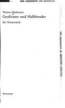 Cover of: Grossvater und Halbbruder: ein Theaterstück