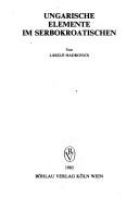 Cover of: Ungarische Elemente im Serbokroatischen