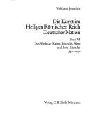 Cover of: Die Kunst im Heiligen Römischen Reich Deutscher Nation by Wolfgang Braunfels