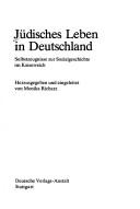 Cover of: Jüdisches Leben in Deutschland by hrsg und eingeleitet von Monika Richarz. Vol.2, Selbstzeugnisse zur Sozialgeschichte im Kaiserreich.