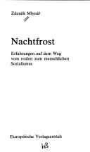 Cover of: Nachtfrost: Erfahrungen auf dem Weg vom realen zum menschlichen Sozialismus.