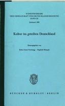 Cover of: Kultur im geteilten Deutschland by herausgegeben von Erika Lieser-Triebnigg, Siegfried Mampel.