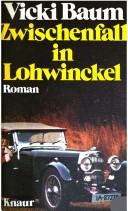 Cover of: Zwischenfall in Lohwinckel. by Vicki Baum