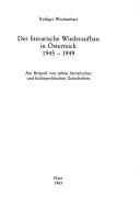 Der literarische Wiederaufbau in Österreich 1945-1949 by Rüdiger Wischenbart
