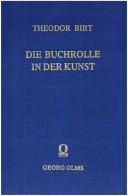Cover of: Die Buchrolle in der Kunst: archäologisch-antiquarische Untersuchungen zum antiken Buchwesen
