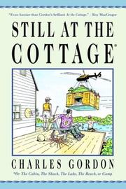 Cover of: Still at the Cottage by Charles Gordon, Charles Gordon