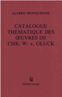 Cover of: Catalogue thématique des  uvres de Chr. W.V. Gluck.