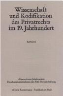 Cover of: Wissenschaft und Kodifikation des Privatrechts im 19. Jahrhundert