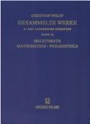 Cover of: Christiani Wolfii Meletemata mathematico-philosophica: quibus accedunt dissertationes.