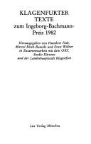 Cover of: Klagenfurter Texte zum Ingeborg-Bachmann-Preis 1982 by herausgegeben von Humbert Fink, Marcel Reich-Ranicki und Ernst Willner ; in Zusammenarbeit mit dem ORF, Studio Kärnten und der Landeshauptstadt Klagenfurt.