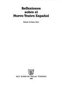 Cover of: Reflexiones sobre el nuevo teatro español
