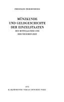 Cover of: Münzkunde und Geldgeschichte der Einzelstaaten des Mittelalters und der neueren Zeit.