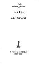 Cover of: Das Fest der Fischer. by Stefan Andres