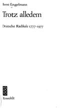 Cover of: Trotz alledem: Deutsche Radikale 1777-1977.