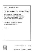 Cover of: Gesammelte Aufsätze: Beiträge zu Renaissance, Humanismus und Reformation; zur Historiographie und zum deutschen Staatsgedanken