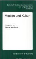 Cover of: Medien und Kultur: Beiträge zu einem interdisziplinären Symposium der Universität Lüneburg