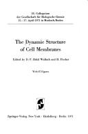 Cover of: The dynamic structure of cell membranes