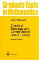 Cover of: Classical topology and combinatorial group theory by John C. Stillwell, John C. Stillwell