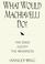 Cover of: What Would Machiavelli Do? The Ends Justify the Meanness