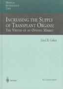 Cover of: Increasing the supply of transplantorgans: the virtues of an options market