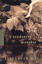 Cover of: A student of weather by Elizabeth Hay