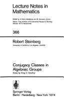 Conjugacy classes in algebraic groups by Robert Steinberg