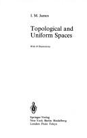 Cover of: Topological and uniform spaces