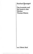 Cover of: Ironische und die Ironie in den Werken Thomas Manns