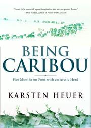 Cover of: Being Caribou by Karsten Heuer