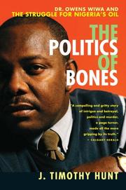 Cover of: The Politics of Bones by J. Timothy Hunt