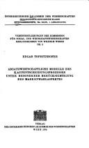 Cover of: Absatzwirtschaftliche Modelle des Kaufentscheidungsprozesses unter besonderer Berücksichtigung des Markenwahlaspektes by Edgar Topritzhofer
